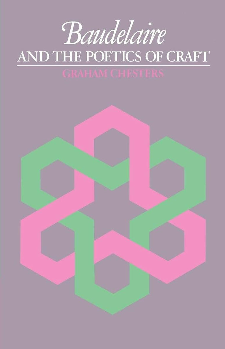 Baudelaire and the Poetics of Craft