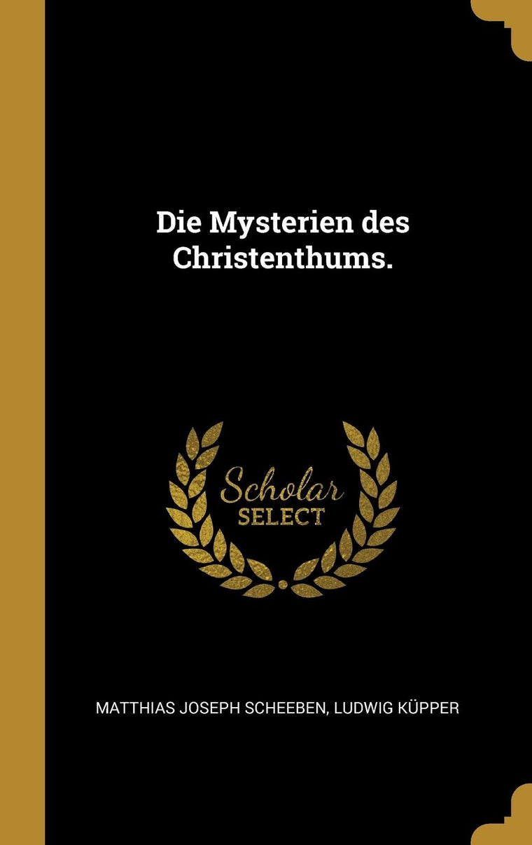 Die Mysterien des Christenthums. (German Edition)