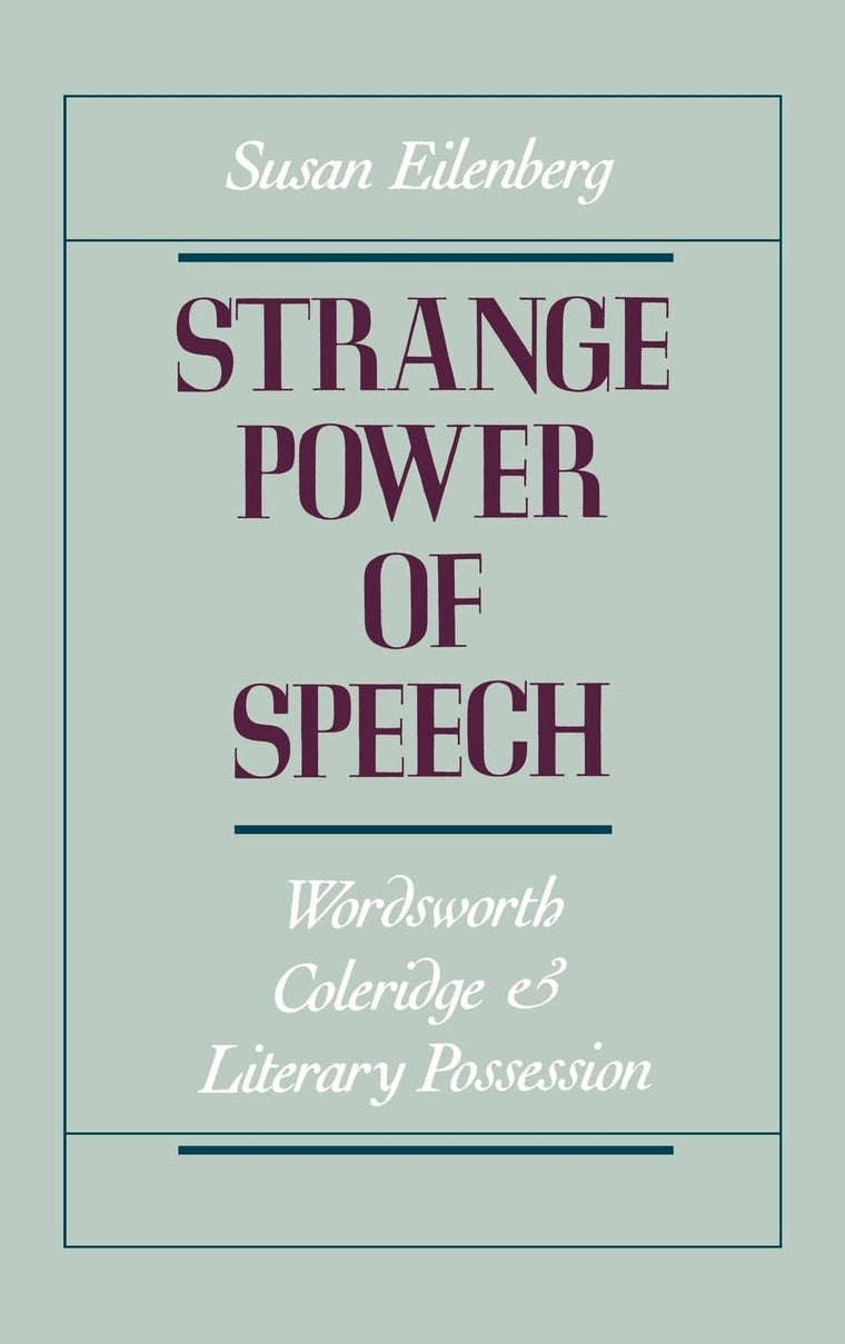 Strange Power of Speech: Wordsworth, Coleridge, and Literary Possession