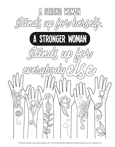 Strong, Brilliant, Beautiful: A Coloring Book to Celebrate and Empower Women (Design Originals) 32 Inspirational Designs and Encouraging Sentiments of Female Empowerment, Pride, and Confidence