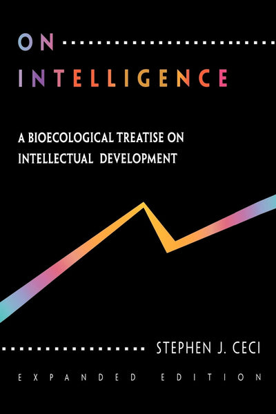 On Intelligence: A Biological Treatise on Intellectual Development, Expanded Edition