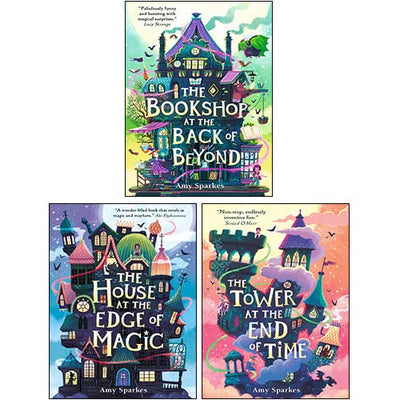 The House at the Edge of Magic 3 Books Collection Set By Amy Sparkes (The House at the Edge of Magic, The Tower at the End of Time & The Bookshop at the Back of Beyond)