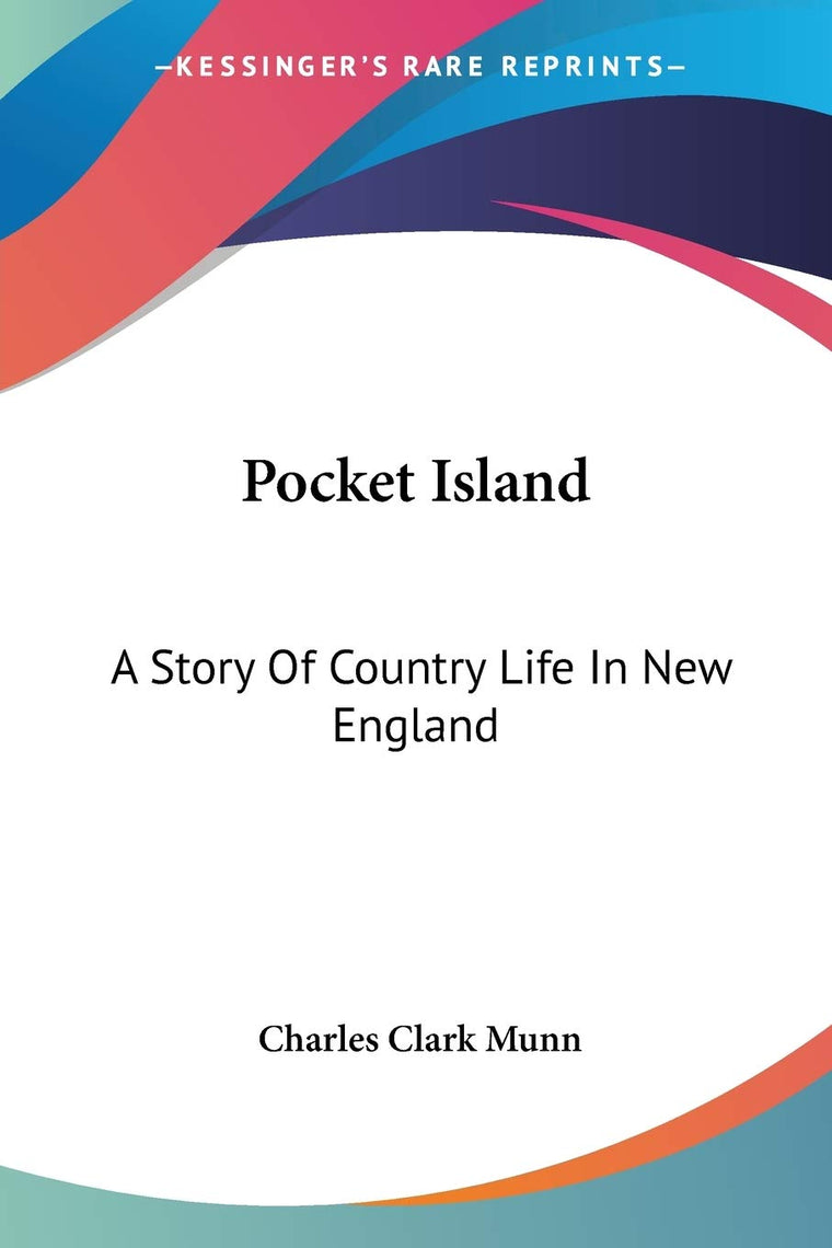 Pocket Island: A Story Of Country Life In New England