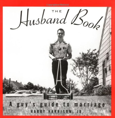 The Husband Book Guy's Guide To Marriage