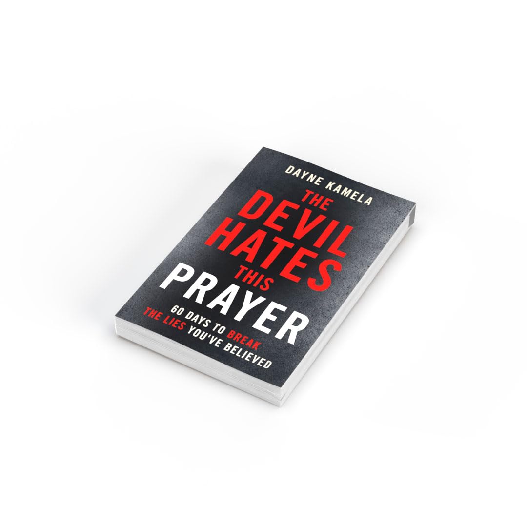 The Devil Hates This Prayer: 60 Days to Break the Lies You've Believed