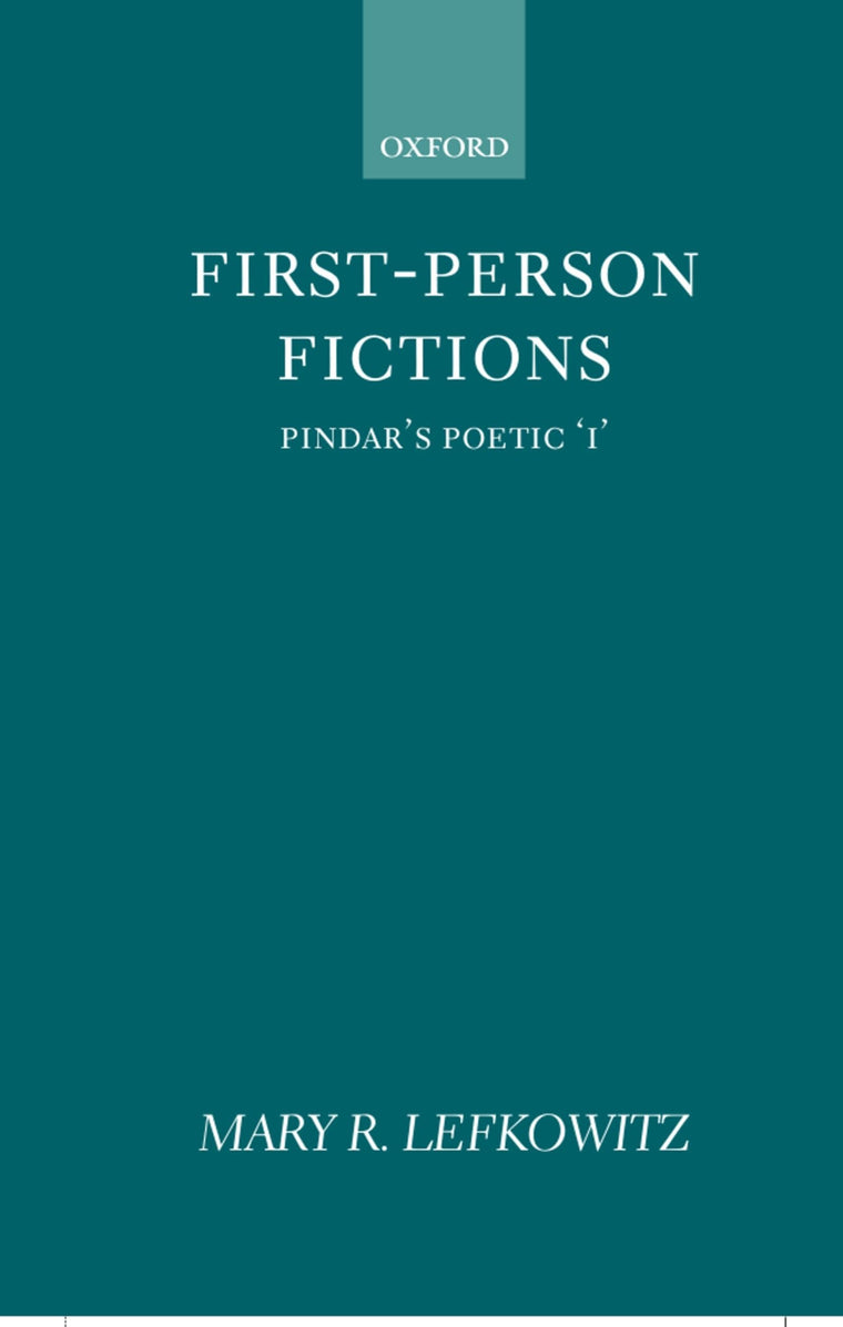 First-Person Fictions: Pindar's Poetic "I"