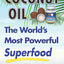 Coconut Oil: The World? Most Powerful Superfood