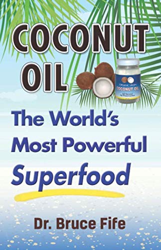 Coconut Oil: The World? Most Powerful Superfood
