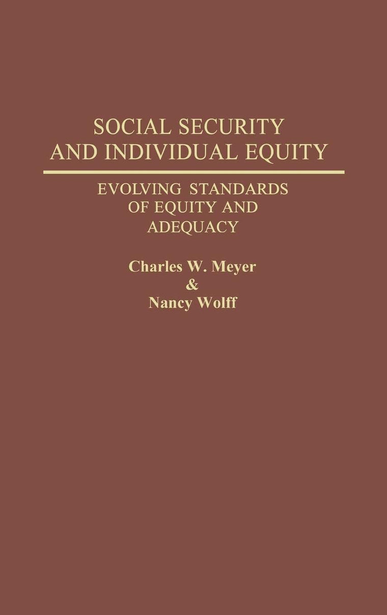 Social Security and Individual Equity: Evolving Standards of Equity and Adequacy (Studies in Social Welfare Policies and Programs)