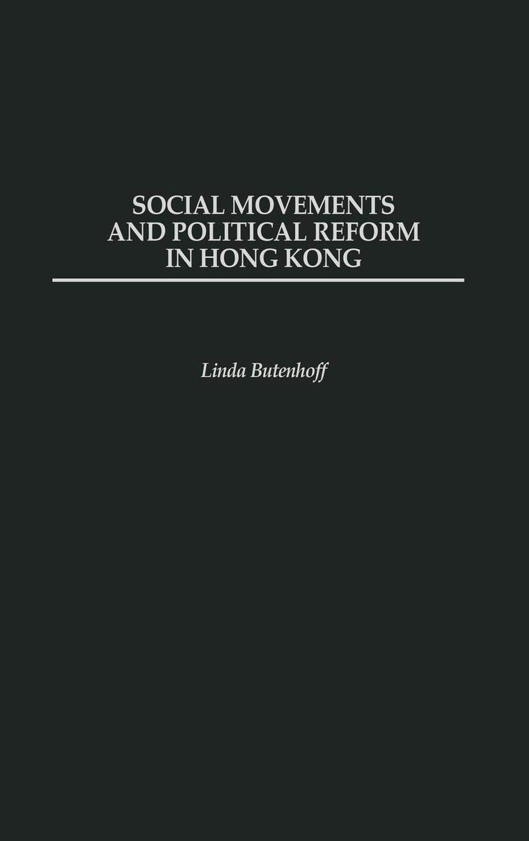 Social Movements and Political Reform in Hong Kong