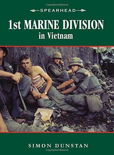 1st Marine Division in Vietnam (Spearhead) by Dunstan, Simon
