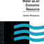 Managing Water as an Economic Resource (Development Policy Studies Series)