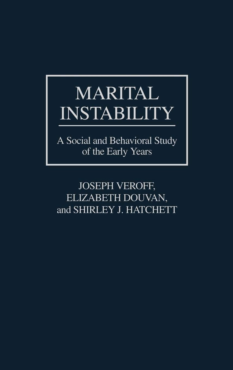 Marital Instability: A Social and Behavioral Study of the Early Years