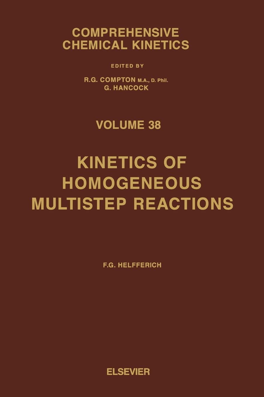 Kinetics of Homogeneous Multistep Reactions (Volume 38) (Comprehensive Chemical Kinetics, Volume 38)