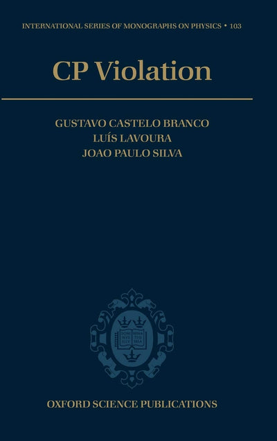 CP Violation (International Series of Monographs on Physics)