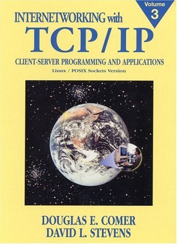 Internetworking With TCP/IP: Client-Server Programming and A