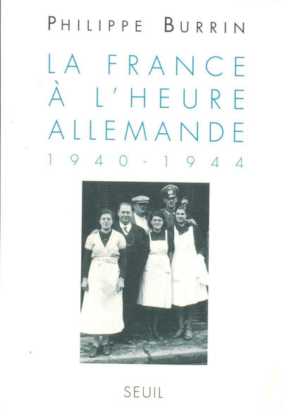 La France  l'heure allemande (1940-1944)