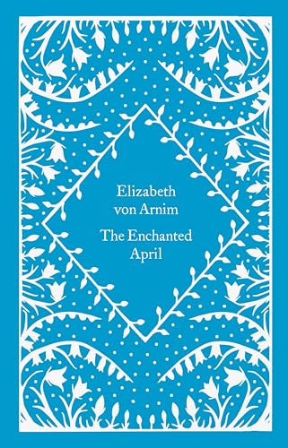 The Enchanted April (Little Clothbound Classics)