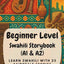 Beginner Level Swahili Storybook (A1 & A2): Learn Swahili with 25 Fairytale Stories