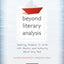 Beyond Literary Analysis: Teaching Students to Write with Passion and Authority About Any Text