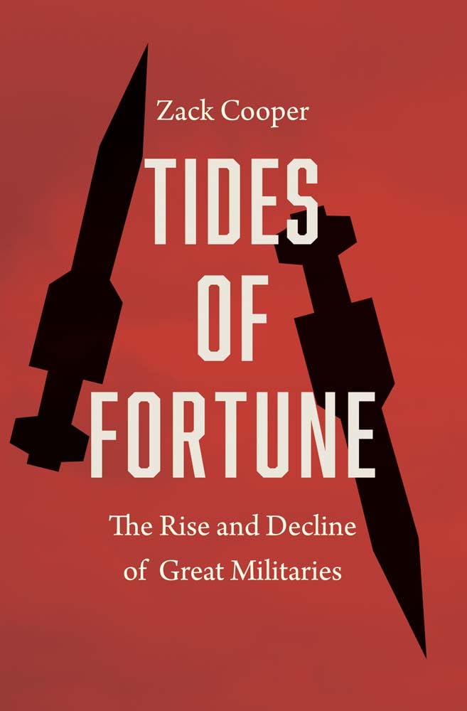 Tides of Fortune: The Rise and Decline of Great Militaries