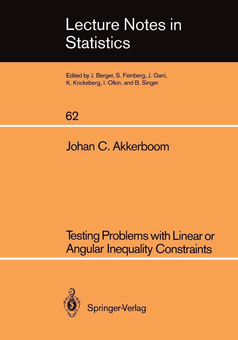 Testing Problems with Linear or Angular Inequality Constraints (Lecture Notes in Statistics, 62)