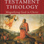 New Testament Theology: Magnifying God in Christ