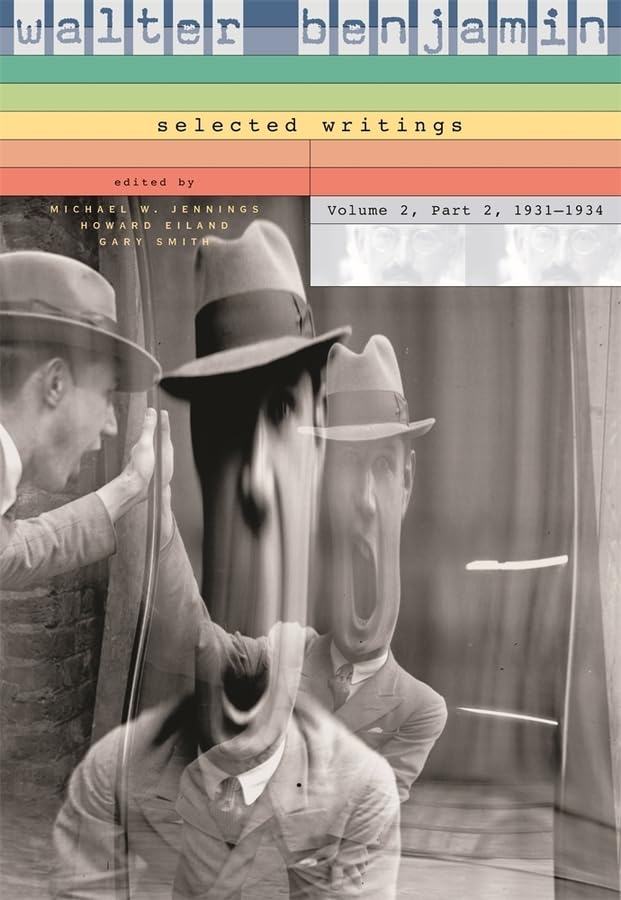 Walter Benjamin: Selected Writings, Volume 2: Part 2: 1931-1934 (Volume 2, Volume 2)