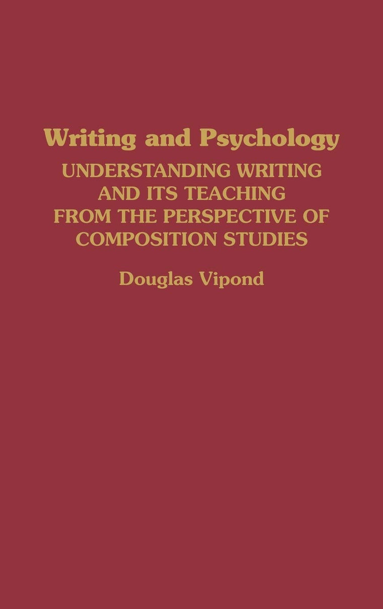 Writing and Psychology: Understanding Writing and Its Teaching from the Perspective of Composition Studies
