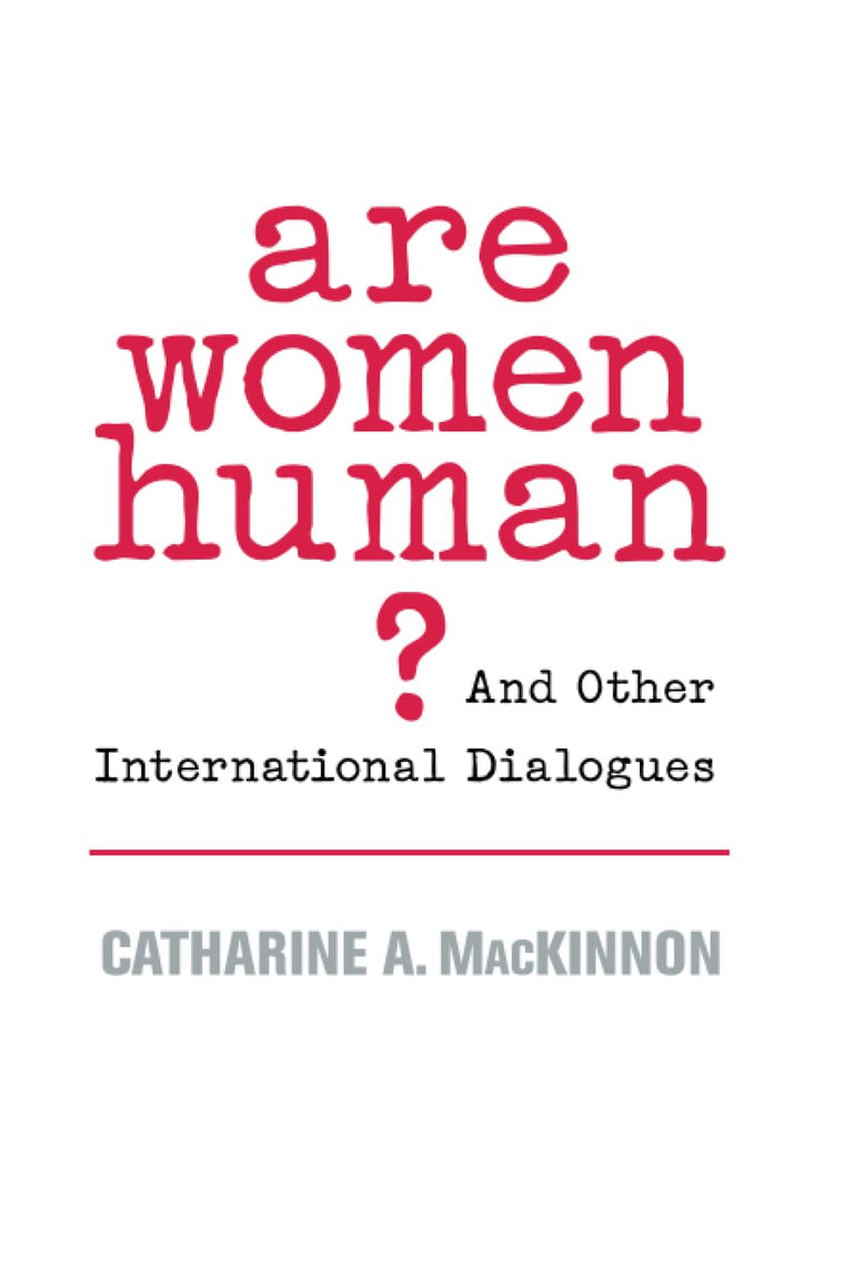 Are Women Human?: And Other International Dialogues