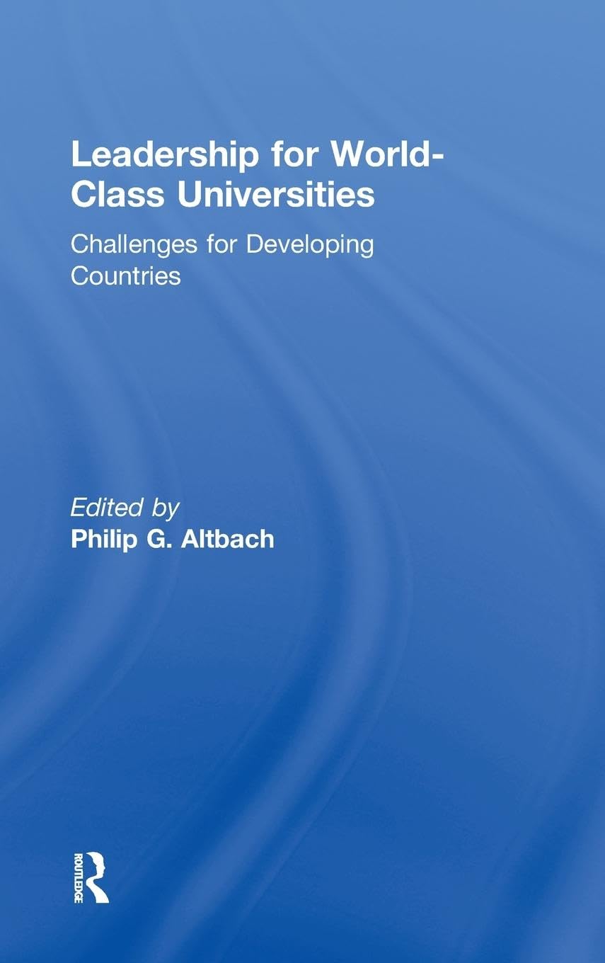 Leadership for World-Class Universities: Challenges for Developing Countries