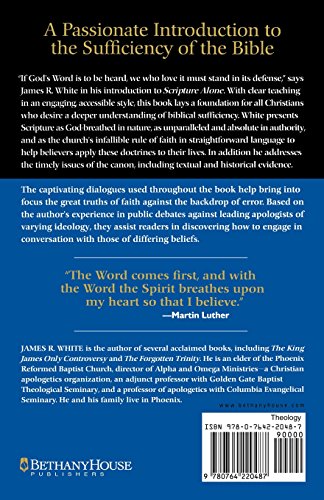 Scripture Alone: Exploring the Bible's Accuracy, Authority and Authenticity