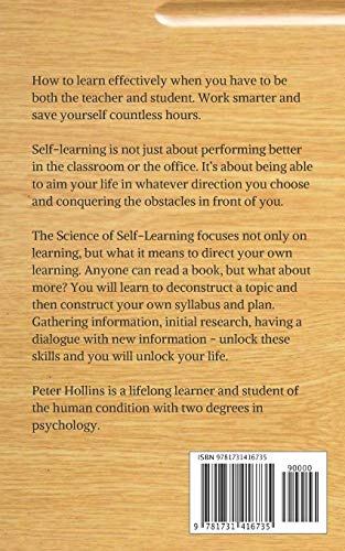 The Science of Self-Learning: How to Teach Yourself Anything, Learn More in Less Time, and Direct Your Own Education (Learning how to Learn)