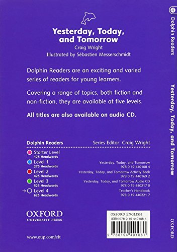 Dolphin Readers: Level 4: 625-Word VocabularyYesterday, Today and Tomorrow