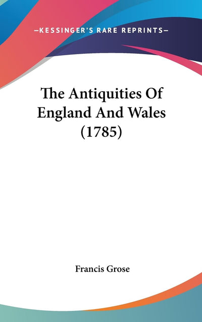 The Antiquities Of England And Wales (1785)
