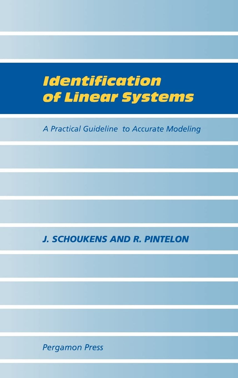 Identification of Linear Systems: A Practical Guideline to Accurate Modeling