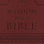 Wisdom from the Bible: 365 Daily Devotions from the Proverbs