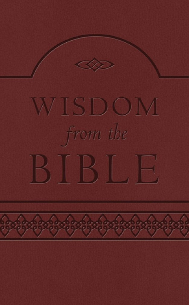 Wisdom from the Bible: 365 Daily Devotions from the Proverbs