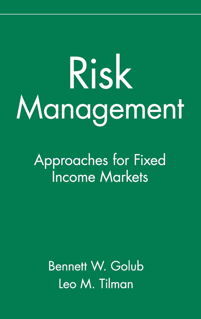 Risk Management: Approaches for Fixed Income Markets