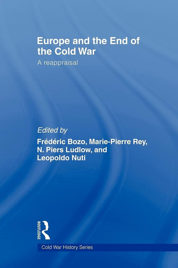 Europe and the End of the Cold War (Cold War History)