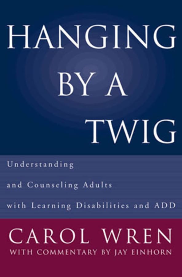 Hanging by a Twig: Understanding and Counseling Adults with