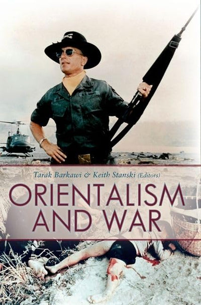 Orientalism and War (Critical War Studies)
