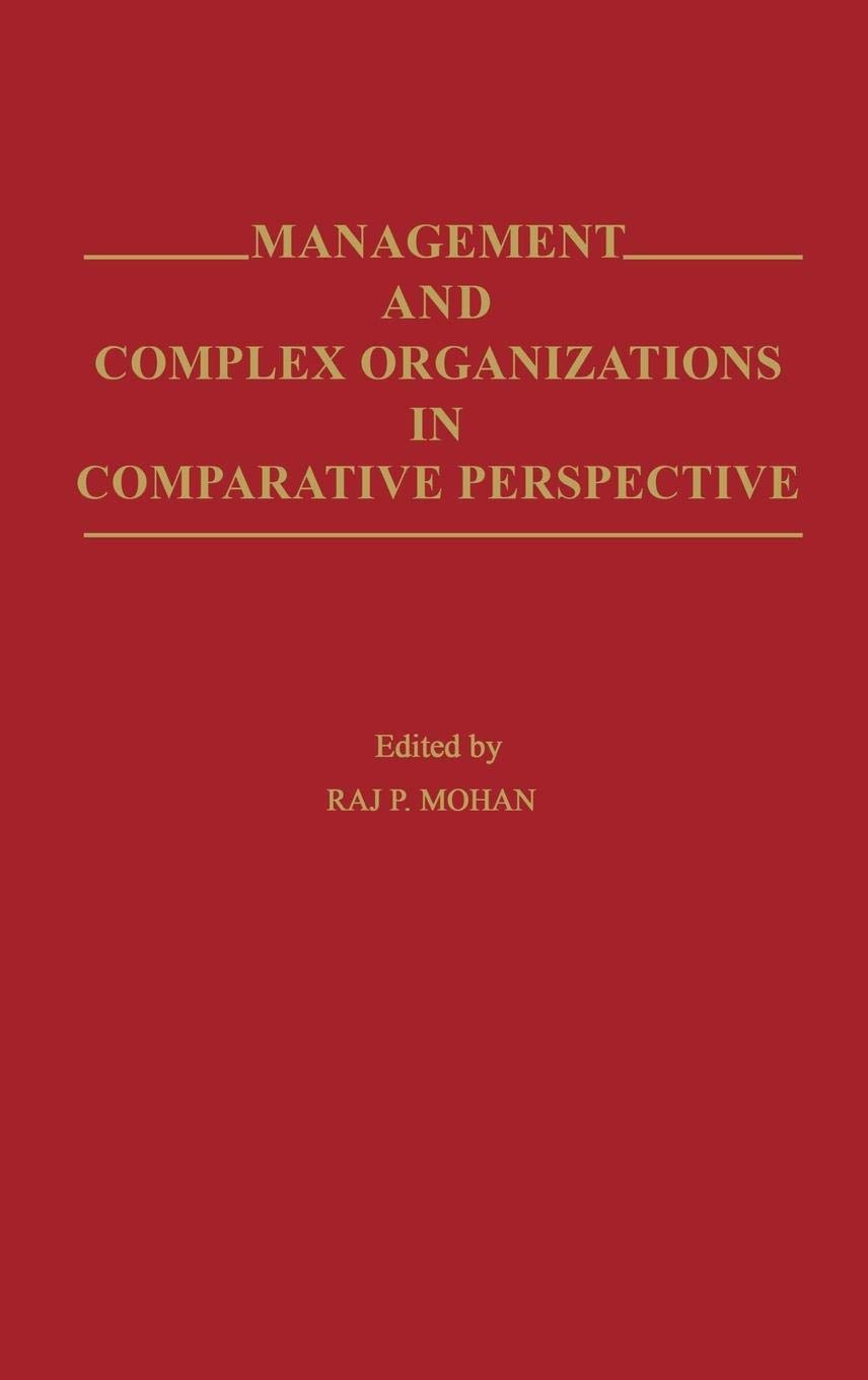 Management and Complex Organizations in Comparative Perspective (Contributions in Sociology)