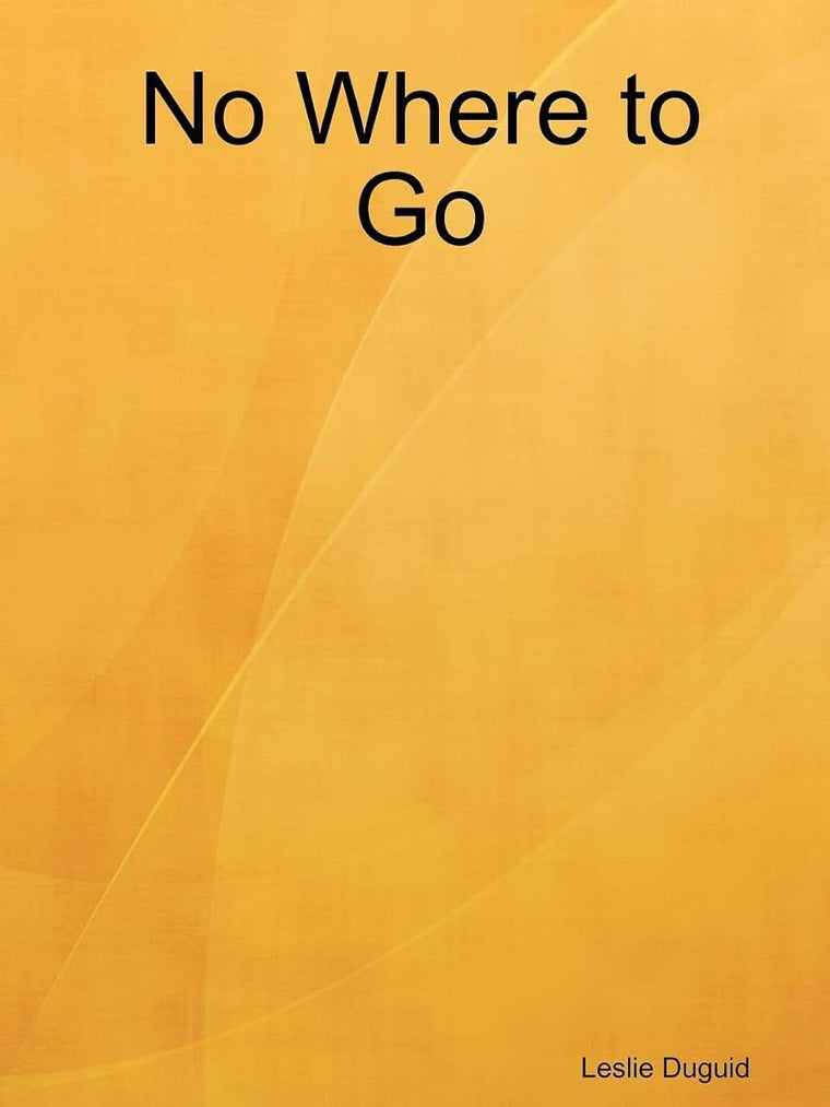 No Where to Go