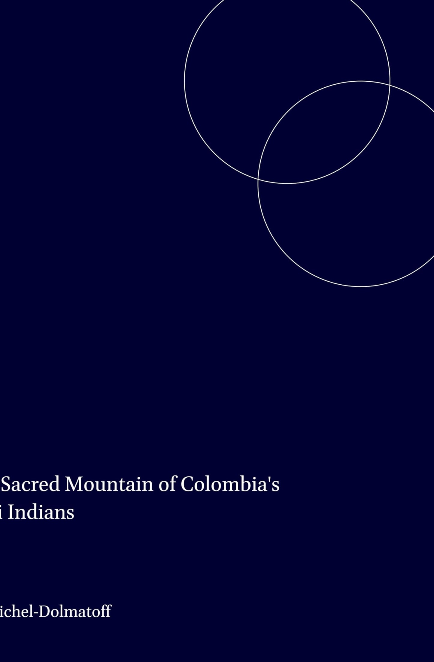 The Sacred Mountain of Colombia's Kogi Indians (Iconography of Religions)