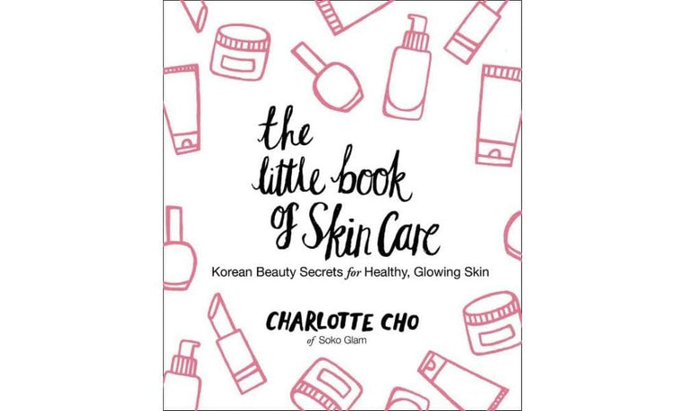 The Little Book of Skin Care: Korean Beauty Secrets for Healthy, Glowing Skin