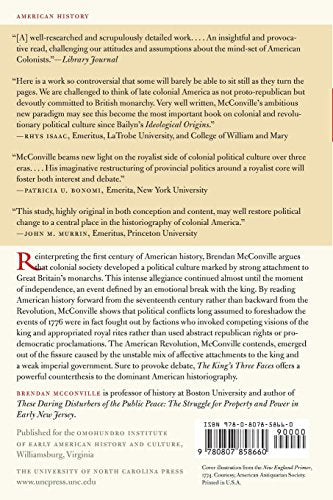 The King's Three Faces: The Rise & Fall of Royal America, 1688-1776 (Published by the Omohundro Institute of Early American Histo)