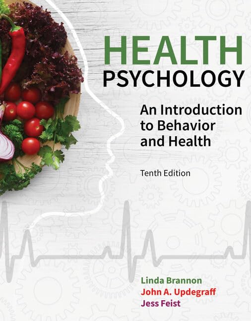 Health Psychology: An Introduction to Behavior and Health (MindTap Course List)