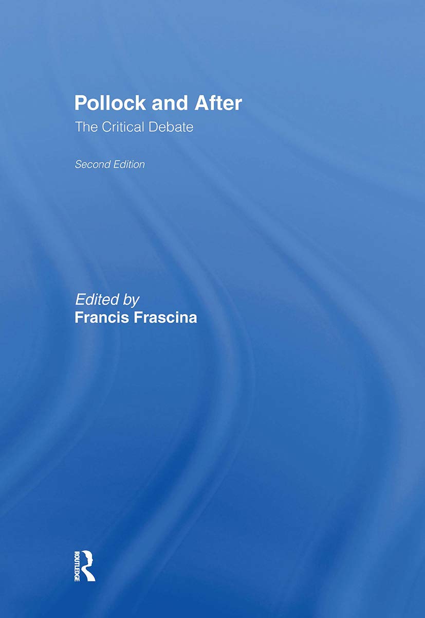 Pollock and After: The Critical Debate