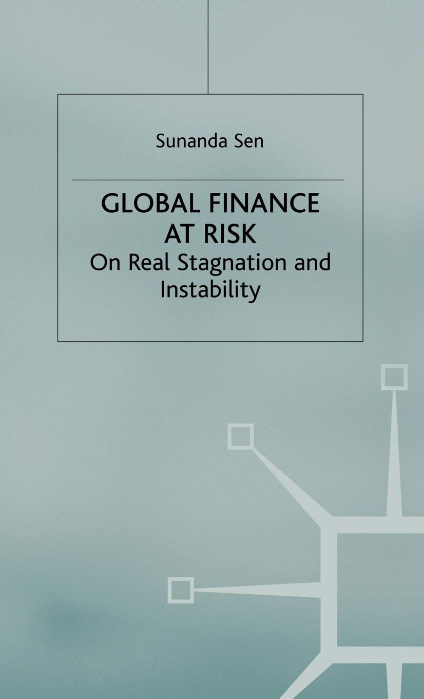 Global Finance at Risk: On Real Stagnation and Instability